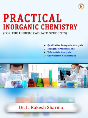 PRACTICAL INORGANIC CHEMISTRY(Paperback, Dr. L. RAKESH SHARMA)