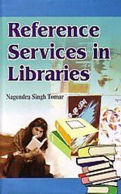 Reference Services In Libraries(Hardcover, Nagendra Singh Tomar)