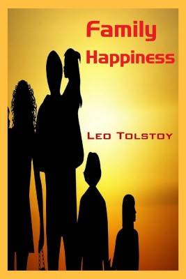 Family Happiness(English, Paperback, Leo Tolstoy)