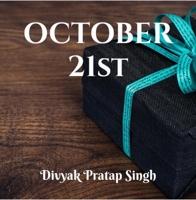 OCTOBER 21st(English, Paperback, Divyak Pratap Singh)