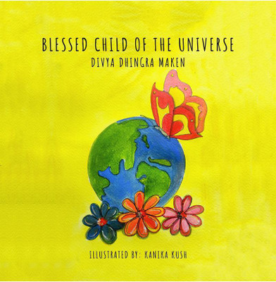 Blessed Child of The Universe(English, Paperback, Divya Dhingra Maken)