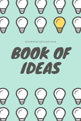 Book of Ideas(English, Paperback, Shubham Srivastava)