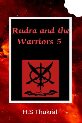 Rudra and the Warriors 5(English, Paperback, Harkirat Singh Thukral)