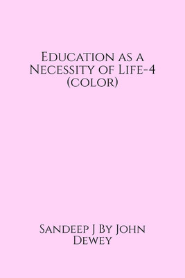 Education as a Necessity of Life-4 (color)(English, Paperback, J Sandeep)