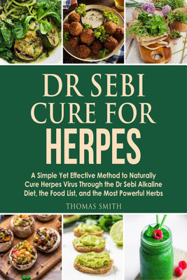 Dr Sebi Cure for Herpes(English, Paperback, Thomas Smith)