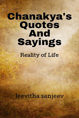 Chanakya's Quotes and Sayings(English, Paperback, Jeevitha Sanjeev)