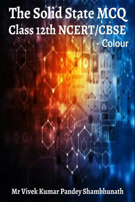 The Solid State MCQ Colour(English, Paperback, Mr Vivek Kumar Pandey Shambhunath)