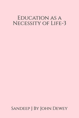 Education as a Necessity of Life - 3(English, Paperback, J Sandeep)