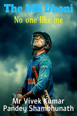 The MS Dhoni(English, Paperback, Mr Vivek Kumar Pandey Shambhunath)