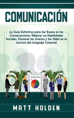 Comunicacion(Spanish, Hardcover, Holden Matt)
