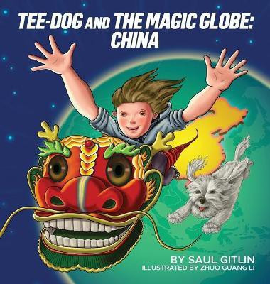 Tee-Dog and The Magic Globe(English, Hardcover, Gitlin Saul)