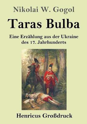 Taras Bulba (Grossdruck)(German, Paperback, Gogol Nikolai W)