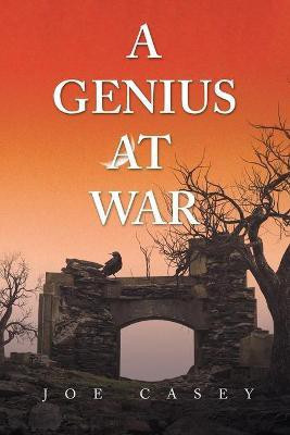 A Genius at War(English, Paperback, Casey Joe)