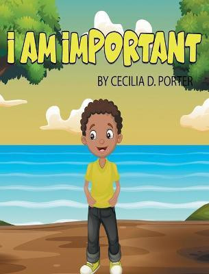 I Am Important!(English, Hardcover, Porter Cecilia D)