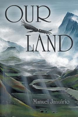Our Land(English, Paperback, Januario Manuel)