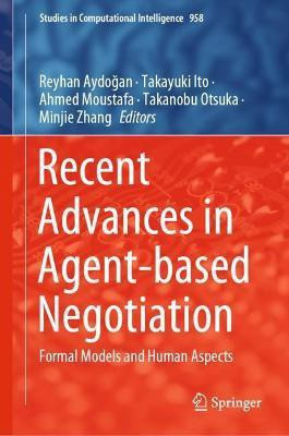 Recent Advances in Agent-based Negotiation(English, Hardcover, unknown)