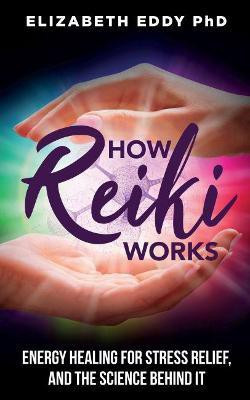 How Reiki Works(English, Paperback, Eddy Elizabeth)