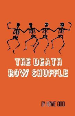 The Death Row Shuffle(English, Paperback, Good Howie)