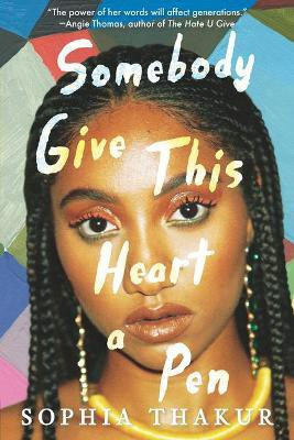 Somebody Give This Heart a Pen(English, Paperback, Thakur Sophia)