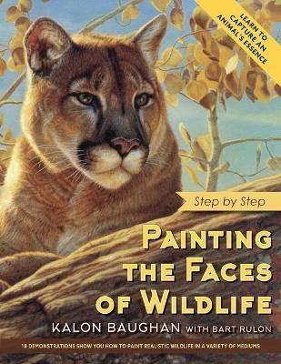 Painting the Faces of Wildlife(English, Paperback, Baughan Kalon)