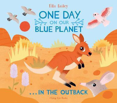 One Day on Our Blue Planet ...In the Outback(English, Paperback, Bailey Ella)