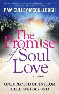 The Promise of Soul Love(English, Paperback, Culley-McCullough Pam)