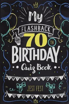 My Flashback 70th Birthday Quiz Book(English, Paperback, Fest Jest)