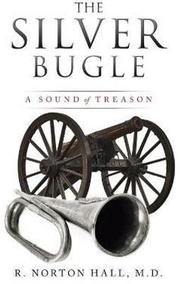 The Silver Bugle(English, Paperback, Hall R Norton M D)