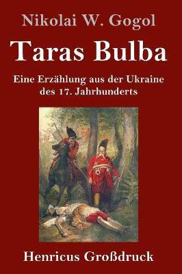 Taras Bulba (Grossdruck)(German, Hardcover, Gogol Nikolai W)