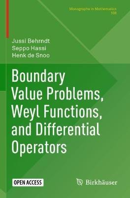 Boundary Value Problems, Weyl Functions, and Differential Operators(English, Paperback, Behrndt Jussi)