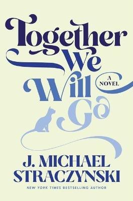 Together We Will Go(English, Hardcover, Straczynski J Michael)