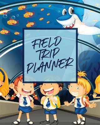 Field Trip Planner(English, Paperback, Michaels Aimee)