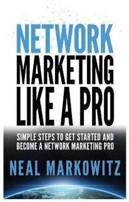 Network Marketing Like a Pro(English, Paperback, Markowitz Neal)