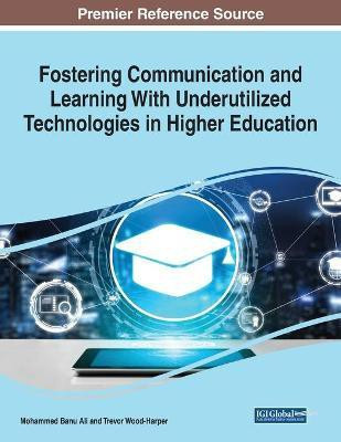 Fostering Communication and Learning With Underutilized Technologies in Higher Education(English, Paperback, unknown)