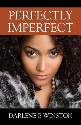 Perfectly Imperfect(English, Paperback, Winston Darlene P)