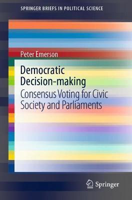 Democratic Decision-making(English, Paperback, Emerson Peter)