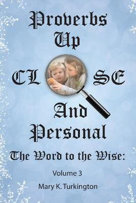 Proverbs up Close and Personal(English, Paperback, Turkington Mary K)