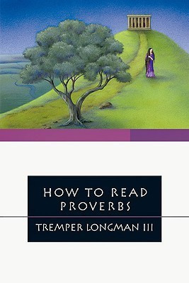 How to Read Proverbs(English, Paperback, Longman III Tremper)