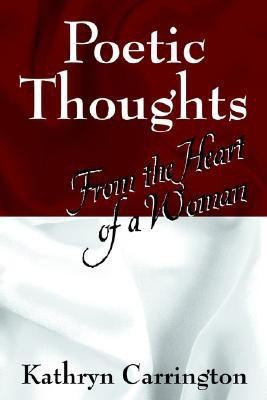 Poetic Thoughts(English, Paperback, Carrington Kathryn)