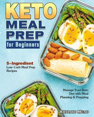 Keto Meal Prep for Beginners(English, Paperback, Mead Richard)
