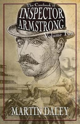 The Casebook of Inspector Armstrong - Volume 2(English, Paperback, Daley Martin)
