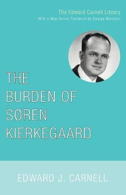 The Burden of Soren Kierkegaard(English, Paperback, Carnell Edward J)