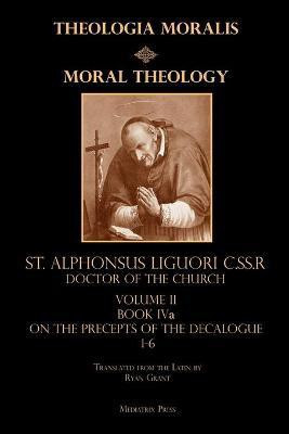 Moral Theology vol. 2a(English, Paperback, Liguori St Alphonsus)