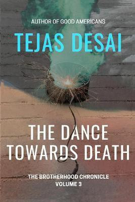 The Dance Towards Death(English, Paperback, Desai Tejas)
