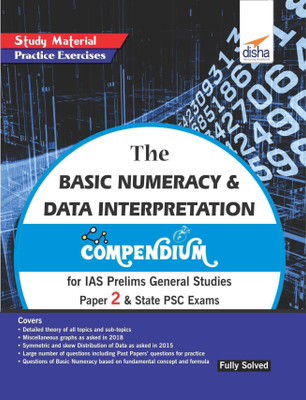 The Basic Numeracy & Data Interpretation Compendium for IAS Prelims General Studies Paper 2 & State PSC Exams(English, Paperback, Disha Experts)