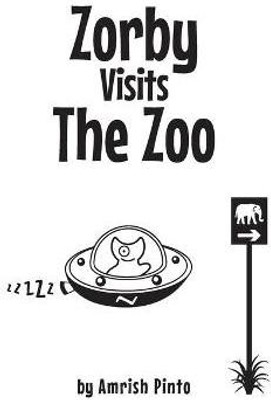 Zorby Visits the Zoo(English, Hardcover, Pinto Amrish)