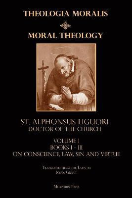 Moral Theology vol. 1(English, Paperback, Liguori St Alphonsus)