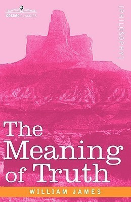 The Meaning of Truth(English, Paperback, James William Dr)