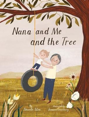 Nana and Me and The Tree(English, Hardcover, Silva Amanda)