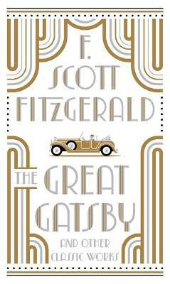 The Great Gatsby and Other Classic Works(English, Hardcover, Fitzgerald F. Scott)